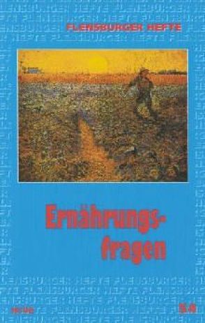 Ernährungsfragen von Bruker,  Armin, Bruker,  Rolf, Hellbart,  Ralf, Höfer,  Thomas, Kassner,  Michael, Kingma,  Johannes, Kühne,  Petra, Leitzmann,  Claus, Neumann,  Klaus D, Schmidt,  Gerhard, Weirauch,  Wolfgang