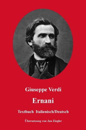 Ernani: Italienisch/Deutsch von Verdi,  Giuseppe, Ziegler,  Jan