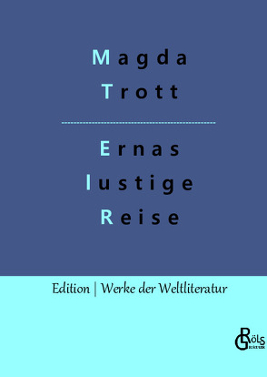 Ernas lustige Reise von Gröls-Verlag,  Redaktion, Trott,  Magda