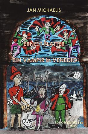 Ernest Flatter – Ein Vampir in Venedig von Michaelis,  Jan