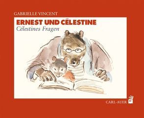 Ernest und Célestine – Célestines Fragen von Rech-Simon,  Christel, Varin,  Heidi, Vincent,  Gabrielle