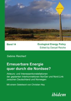 Erneuerbare Energie quer durch die Nordsee? von Hey,  Christian, Reiche,  Danyel, Reichert,  Sabine