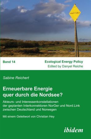 Erneuerbare Energie quer durch die Nordsee? von Hey,  Christian, Reiche,  Danyel, Reichert,  Sabine