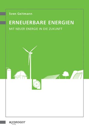 Erneuerbare Energien von Geitmann,  Sven, von Weizsäcker,  Ernst Ulrich