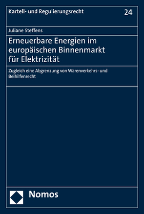 Erneuerbare Energien im europäischen Binnenmarkt für Elektrizität von Steffens,  Juliane