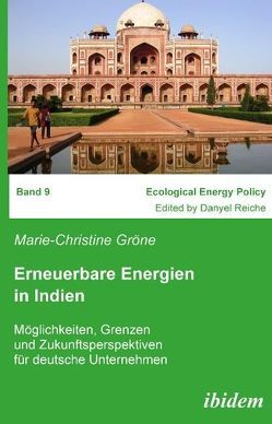 Erneuerbare Energien in Indien von Gröne,  Marie-Christine, Reiche,  Danyel