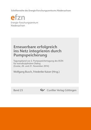 Erneuerbare erfolgreich ins Netz integrieren durch Pumpspeicherung von Busch,  Wolfgang, Kaiser,  Friederike