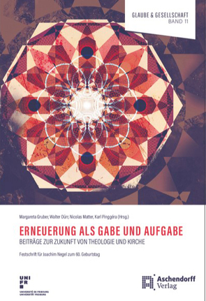 Erneuerung als Gabe und Aufgabe von Dürr,  Walter, Gruber,  Margareta, Matter,  Nicolas, Pinggéra,  Karl