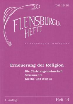 Erneuerung der Religion von Gädeke,  Wolfgang, Hansen,  Bernd, Jacobi,  Dorothee, Krüger,  Ekkehard, Kühl,  Annegret, Lasch,  Ekbert, Lenz,  Johannes, Lunkeit,  Rüdiger, Neumann,  Klaus D, Peinemann,  Lothar, Ruess,  Andreas, Schulze,  Stefan, Suckau,  Arnold, Untergassmair,  Franz G, Wagner,  Arfst, Weirauch,  Wolfgang