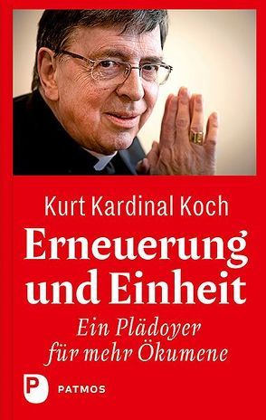 Erneuerung und Einheit von Koch,  Kardinal Kurt