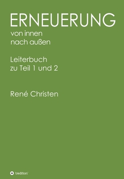 Erneuerung von innen und außen von Christen,  René