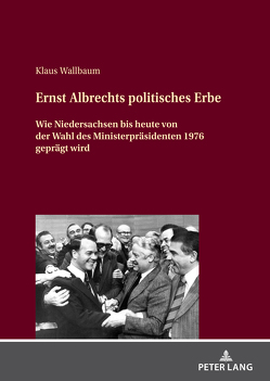 Ernst Albrechts politisches Erbe von Wallbaum,  Klaus