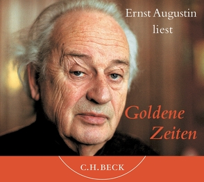 Ernst Augustin liest Goldene Zeiten von Augustin,  Ernst