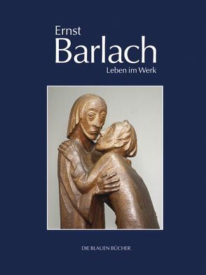 Ernst Barlach – Leben im Werk von Groves,  Naomi Jackson