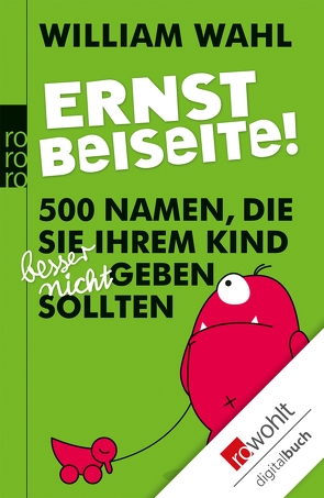 Ernst beiseite! von Perner,  Änni, Sick,  Bastian, Wahl,  William