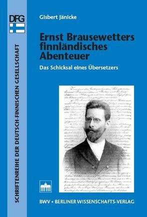 Ernst Brausewetters finnländisches Abenteuer von Jänicke,  Gisbert