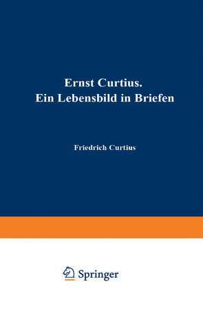 Ernst Curtius von Curtius,  Friedrich