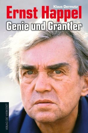 Ernst Happel – Genie und Grantler von Dermutz,  Klaus