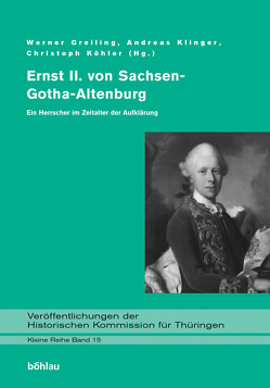 Ernst II. von Sachsen-Gotha-Altenburg von Berger,  Joachim, Böning,  Holger, Emig,  Joachim, Greiling,  Werner, Klinger,  Andreas, Köhler,  Christoph, Kublik,  Steffen, Langen,  Peter, Leppin,  Volker, Manger,  Klaus, Mueller,  Gerhard, Neugebauer,  Wolfgang, Niedermeier,  Michael, Nitsche,  Hartmut, Raschke,  Helga, Schaubs,  Christine, Schindling,  Anton, Schmidt,  Georg, Seifert,  Siegfried, Ventke,  Marcus, Wegner,  Reinhard, Westphal,  Siegrid