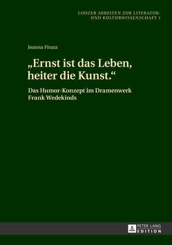 «Ernst ist das Leben, heiter die Kunst.» von Firaza,  Joanna