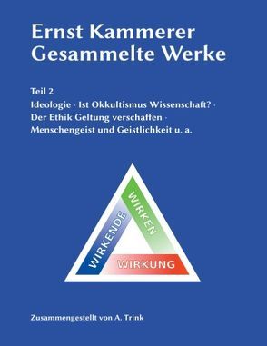 Ernst Kammerer – Gesammelte Werke – Teil 2 von Trink,  Andreas