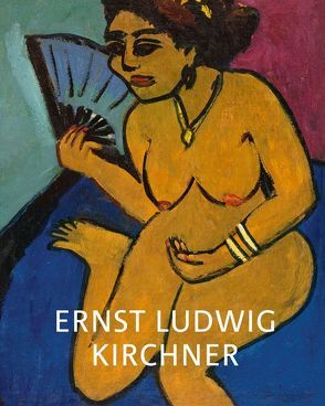 Ernst Ludwig Kirchner in den Kunstsammlungen Chemnitz von Mössinger,  Ingrid, Richter,  Anja