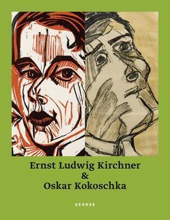 Ernst Ludwig Kirchner & Oskar Kokoschka von Bonnefoit,  Régine, Henze,  Wolfgang, Kirchner,  Ernst Ludwig, Kokoschka,  Oskar, Sadowsky,  Thorsten, Spielmann,  Heinz