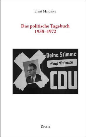 Ernst Majonica. Das politische Tagebuch 1958-1972 von Beckmann,  Christopher, Kleinmann,  Hans-Otto