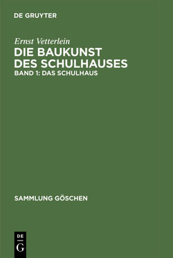 Ernst Vetterlein: Die Baukunst des Schulhauses / Das Schulhaus von Vetterlein,  Ernst