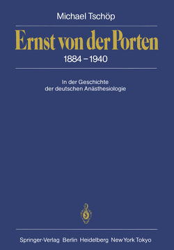 Ernst von der Porten 1884–1940 von Tschöp,  Michael, Weis,  K. H.