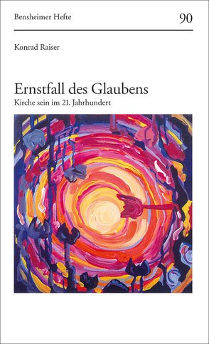 Ernstfall des Glaubens von Raiser,  Konrad