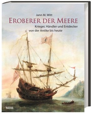 Eroberer der Meere von Witt,  Jann M.