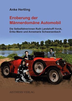 Eroberung der Männerdomäne Automobil von Hertling,  Anke