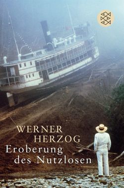 Eroberung des Nutzlosen von Herzog,  Werner