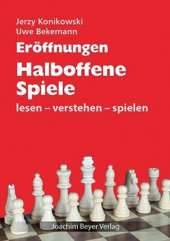 Eröffnungen – Halboffene Spiele von Bekemann,  Uwe, Konikowski,  Jerzy