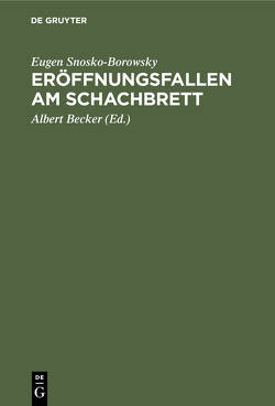 Eröffnungsfallen am Schachbrett von Becker,  Albert, Snosko-Borowsky,  Eugen