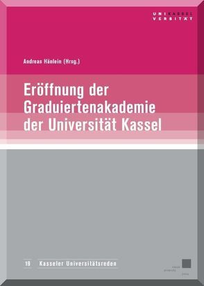 Eröffnung der Graduiertenakademie der Universität Kassel von Hänlein,  Andreas