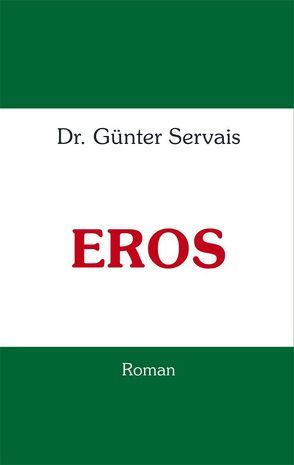 EROS von Servais,  Dr. Günter