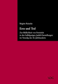 Eros und Tod von Reineke,  Brigitte