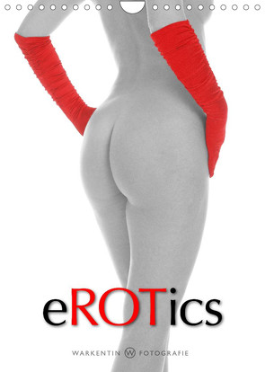 eROTics (Wandkalender 2022 DIN A4 hoch) von H. Warkentin,  Karl