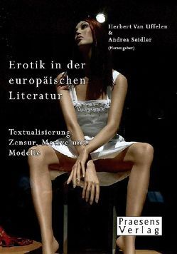 Erotik in der europäischen Literatur von Seidler,  Andrea, Uffelen,  Herbert van