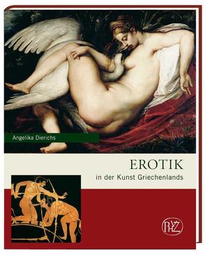 Erotik in der Kunst Griechenlands von Dierichs,  Angelika