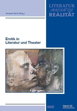 Erotik in Literatur und Theater von Bach,  Susanne