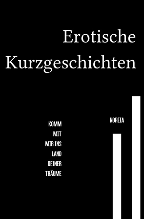 Erotische Kurzgeschichten von W,  Noreia