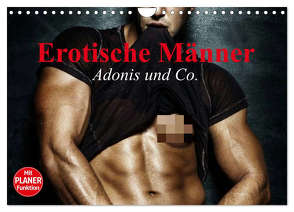 Erotische Männer. Adonis und Co. (Wandkalender 2024 DIN A4 quer), CALVENDO Monatskalender von Stanzer,  Elisabeth