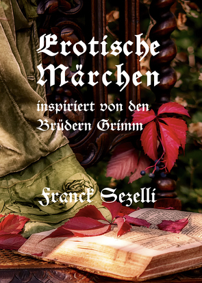 Erotische Märchen von Franck,  Sezelli