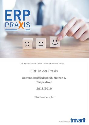 ERP in der Praxis – Anwenderzufriedenheit, Nutzen & Perspektiven 2018/2019 von Dr. Sontow,  Karsten, Gerads,  Matthias, Treutlein,  Peter