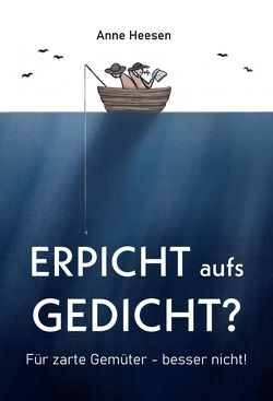 Erpicht aufs Gedicht? von Heesen,  Anne