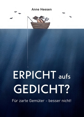 Erpicht aufs Gedicht? von Heesen,  Anne