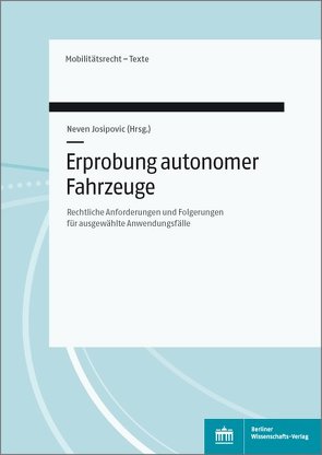 Erprobung autonomer Fahrzeuge von Josipovic,  Neven